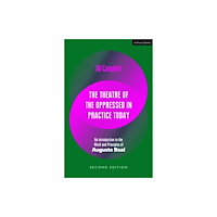 Bloomsbury Publishing PLC The Theatre of the Oppressed in Practice Today (häftad, eng)