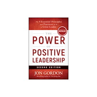 John Wiley & Sons Inc The Power of Positive Leadership, Revised & Updated (inbunden, eng)