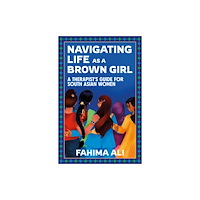 Bloomsbury Publishing PLC Navigating Life as a Brown Girl (häftad, eng)