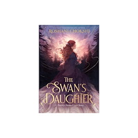 Hodder & Stoughton The Swan's Daughter (inbunden, eng)