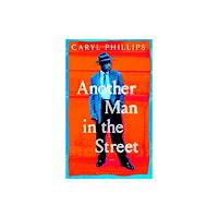 Bloomsbury Publishing PLC Another Man in the Street (häftad, eng)