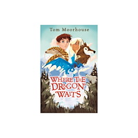 David Fickling Books Where the Dragon Waits (häftad, eng)