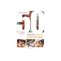 Bloomsbury Publishing PLC 50 Fantastic Ideas for Schematic Play (häftad, eng)