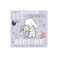 Little Tiger Press Group 123 of Kindness at Bedtime (bok, board book, eng)