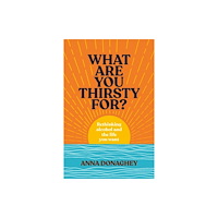 New River Books Ltd What Are You Thirsty For? (häftad, eng)