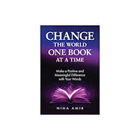 Peter Schutes Publishing Change the World One Book At a Time (häftad, eng)