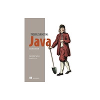 Manning Publications Troubleshooting Java, Second Edition (inbunden, eng)