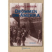 Gösta Larsson Drömmen om Amerika (bok, danskt band)