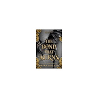 Briar Boleyn The Bond That Burns (Standard Edition) (inbunden, eng)