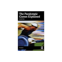 Taylor & francis ltd The Paralympic Games Explained (häftad, eng)