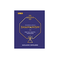 Suzanne Edwards ESSENTIAL BOOK OF SHAMANISM: Meet Your Powerful Healing Allies (H) (inbunden, eng)