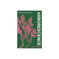 Rhett Davis Arborescence (häftad, eng)