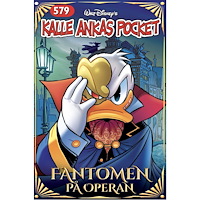 Egmont Story House Kalle Ankas pocket 579 : Fantomen på operan (häftad)