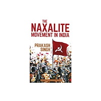 Rupa Publications India Pvt. Ltd The Naxalite Movement in India (häftad, eng)