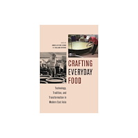 University of Hawai'i Press Crafting Everyday Food (inbunden, eng)