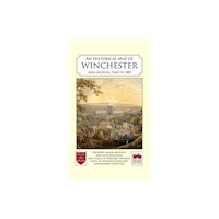 The Historic Towns Trust An Historical Map of Winchester