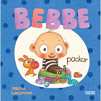 Mervi Lindman Bebbe packar (inbunden)