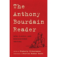Anthony Bourdain The Anthony Bourdain Reader: New, Classic, and Rediscovered Writing (inbunden, eng)