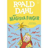 Roald Dahl Mitt magiska finger (bok, kartonnage)