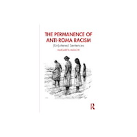 Taylor & francis ltd The Permanence of Anti-Roma Racism (häftad, eng)