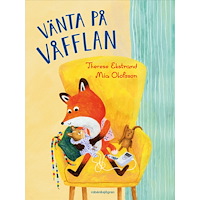 Therese Ekstrand Vänta på Våfflan (inbunden)