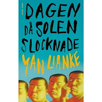 Yan Lianke Dagen då solen slocknade (inbunden)