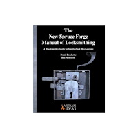 Artisan Ideas The New Spruce Forge Manual of Locksmithing (inbunden, eng)