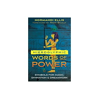 Normandi Ellis Hieroglyphic Words Of Power (häftad, eng)