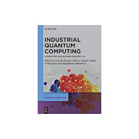 De Gruyter Industrial Quantum Computing (inbunden, eng)