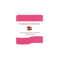 Maxamed Xirsi Guuleed (Abdibashir) Sidee buu hableheenna halabuur u tilmaamay (inbunden, som)