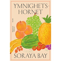 Soraya Bay Ymnighetshornet (inbunden)