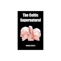 Andrews UK Limited The Celtic Supernatural (häftad, eng)