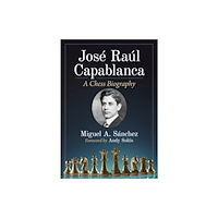 McFarland & Co Inc Jose Raul Capablanca (häftad, eng)