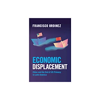 Cambridge University Press Economic Displacement (inbunden, eng)