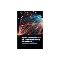 Edinburgh university press Psychic Connection and the Twentieth-Century British Novel (häftad, eng)