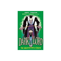 Hachette Children's Group Dark Lord: Headmaster of Doom (häftad, eng)