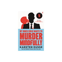 Faber & Faber My Inner Child Wants to Murder Mindfully (häftad, eng)