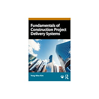 Taylor & francis ltd Fundamentals of Construction Project Delivery Systems (häftad, eng)