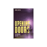 Bloomsbury Publishing PLC Opening Doors (inbunden, eng)