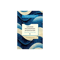 Bloomsbury Publishing PLC Japanese Philosophies of Education (häftad, eng)