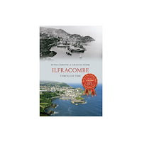 Amberley Publishing Ilfracombe Through Time (häftad, eng)