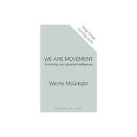 Bloomsbury Publishing PLC We Are Movement (inbunden, eng)