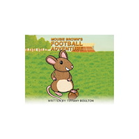 Austin Macauley Publishers Mousie Brown's Football Adventure (häftad, eng)