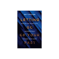 Harvest House Publishers,U.S. Letting Go of Your Past (häftad, eng)