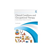 Taylor & francis inc Clinical Conditions and Occupational Therapy (häftad, eng)