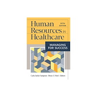 ACHE Learn Human Resources in Healthcare: Managing for Success, Fifth Edition (inbunden, eng)