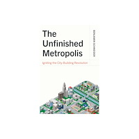 ISLAND PRESS The Unfinished Metropolis (häftad, eng)