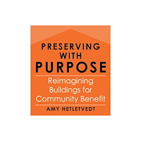 ISLAND PRESS Preserving with Purpose (häftad, eng)