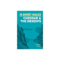 Cicerone Press 15 Short Walks Cheddar and the Mendips (häftad, eng)