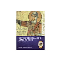 Helion & Company Birth of the Byzantine Army 476-641 CE Volume 2 (häftad, eng)